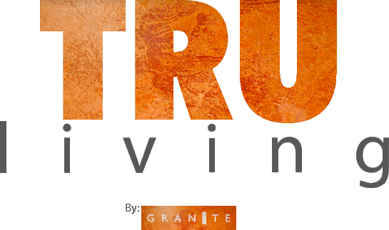 TRU Living By Granite
